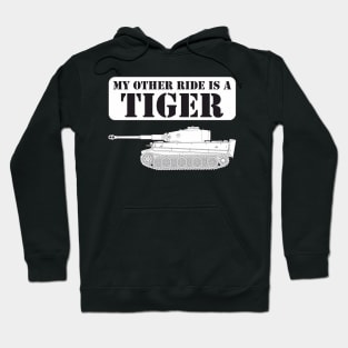 My other ride is a TIGER Hoodie